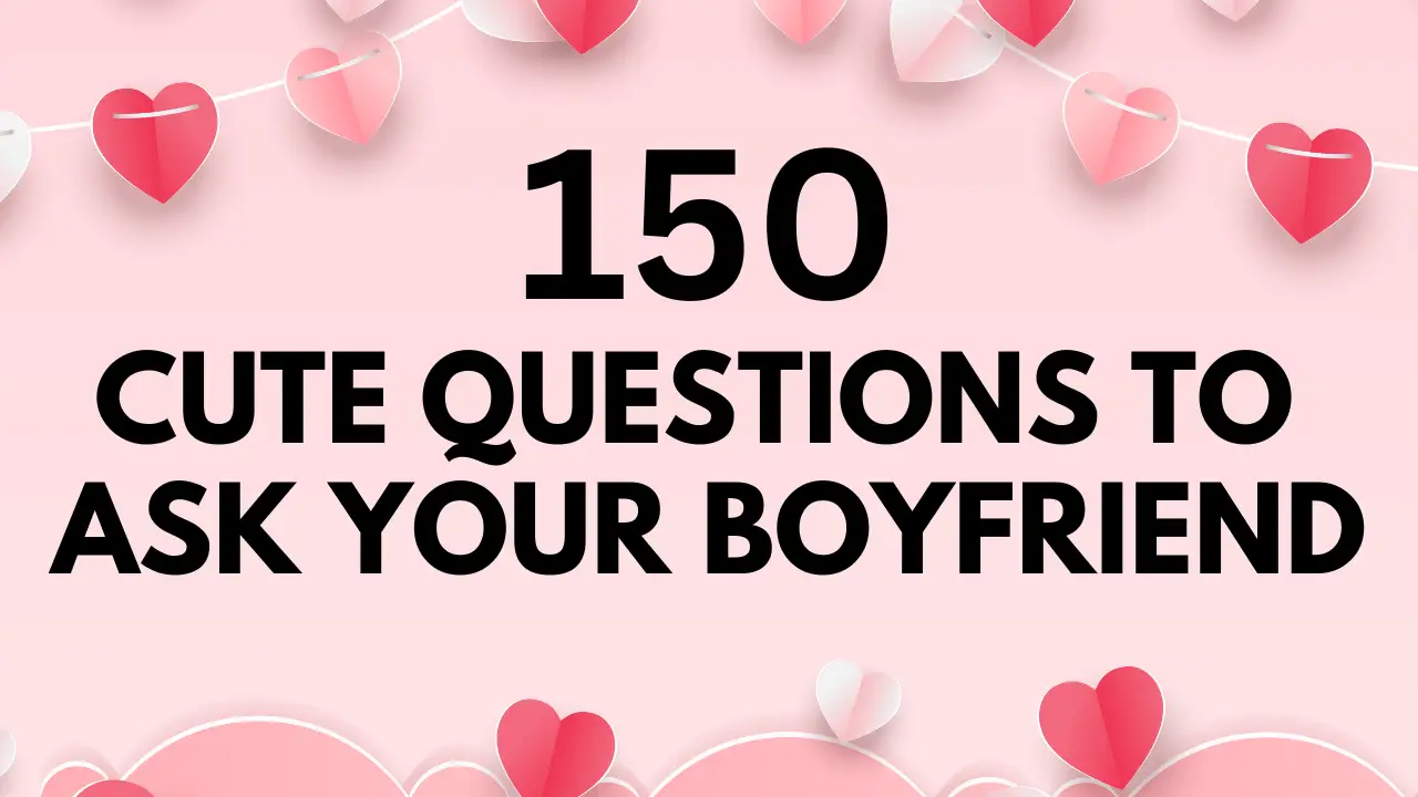 cute questions to ask your boyfriend