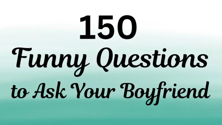 150 Hilarious Questions to Ask Your Boyfriend for a Fun and Playful Date Night