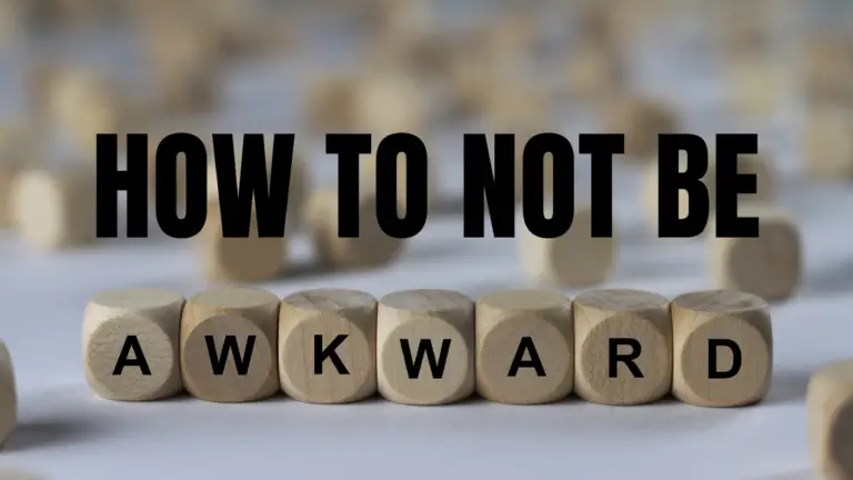 How To Not Be Awkward Around People: 15 Tips